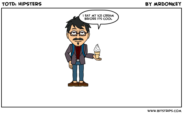 TotD: hipsters
