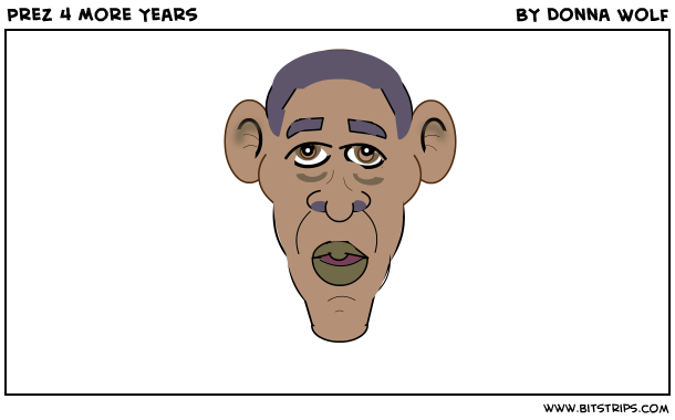 Prez 4 More Years
