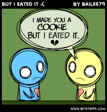 but i eated it :(