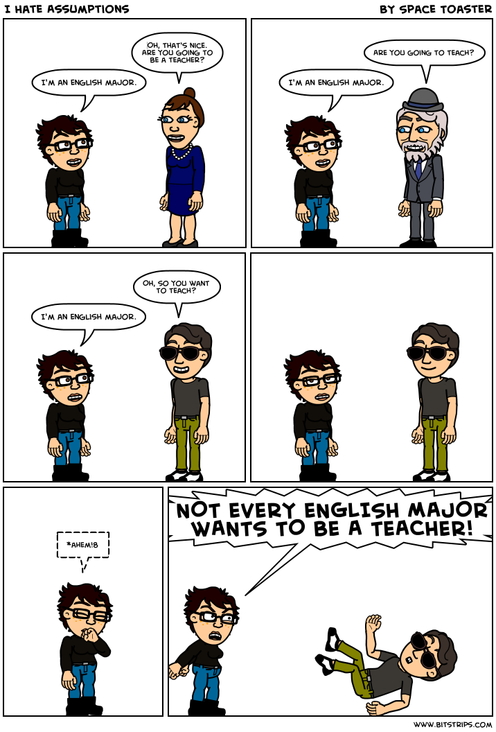 I Hate Assumptions