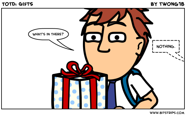 TotD: Gifts
