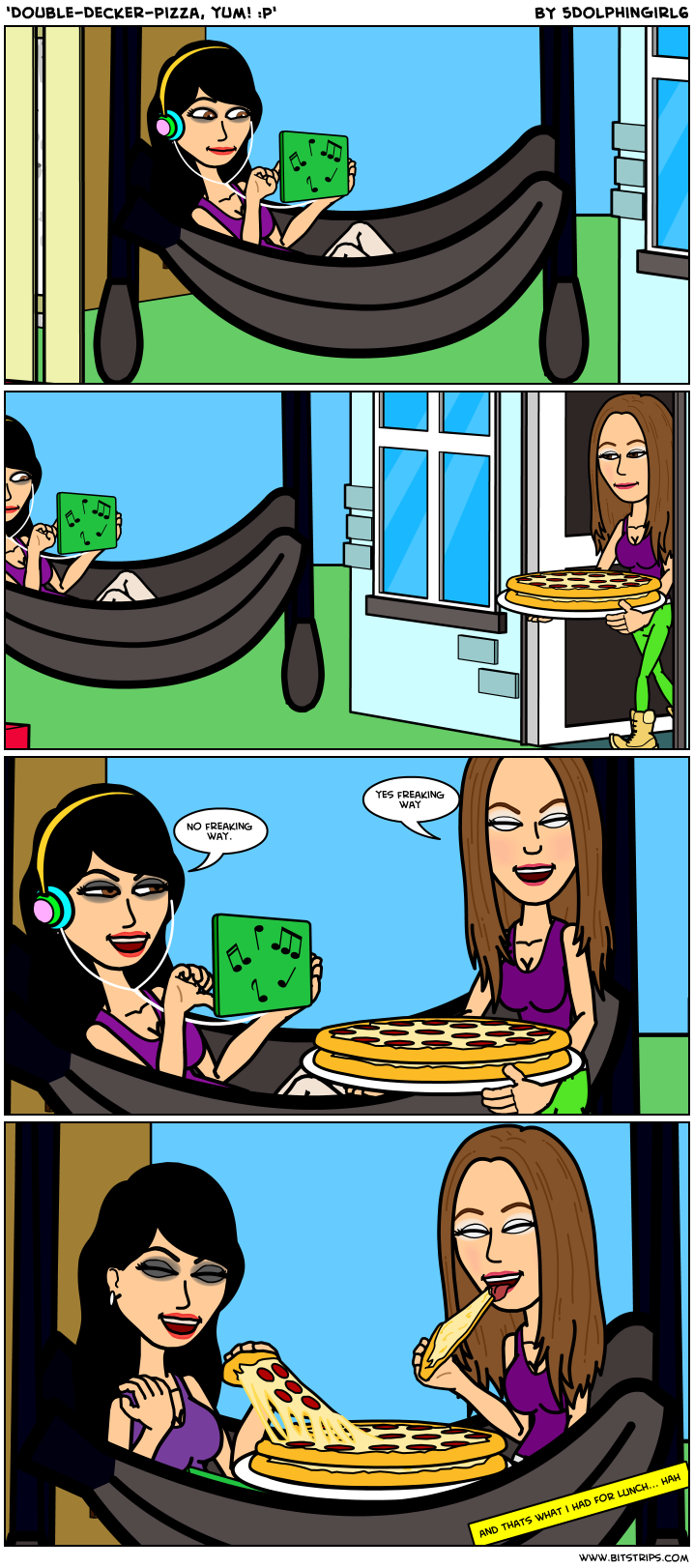 'Double-Decker-Pizza, yum! :P'
