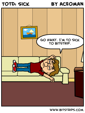 TotD: Sick