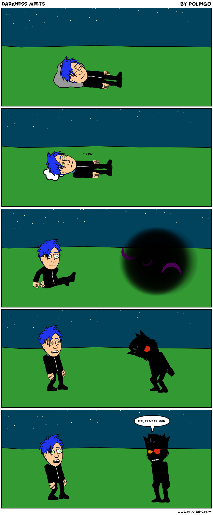 Darkness meets
