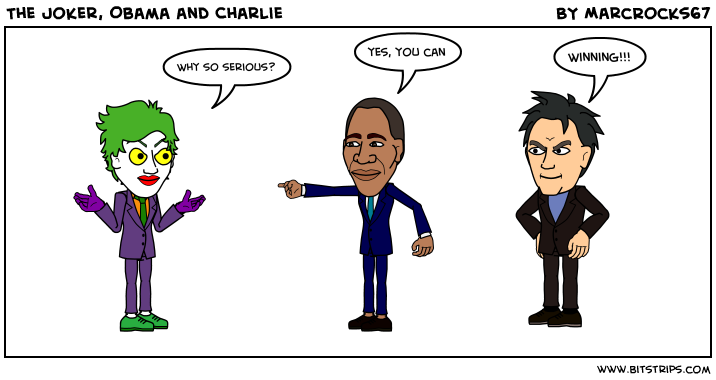 The Joker, Obama and Charlie 