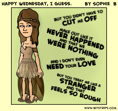 Happy Wednesday, I Guess.