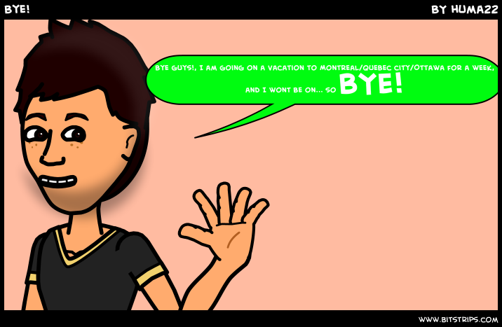 Bye!