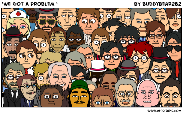 'We Got a Problem '