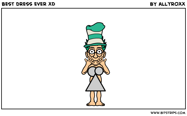 best dress ever XD