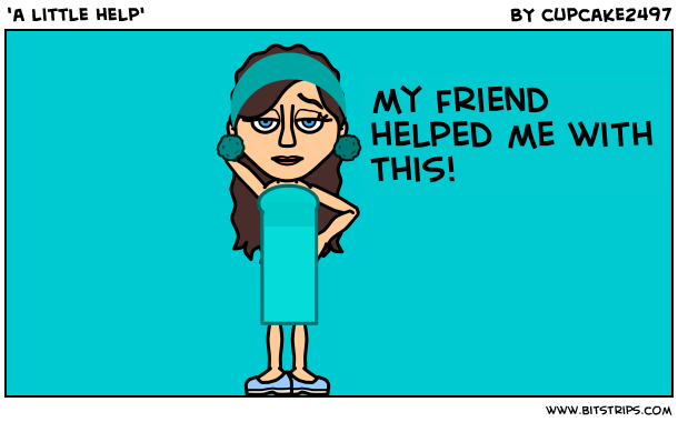 'a little help'