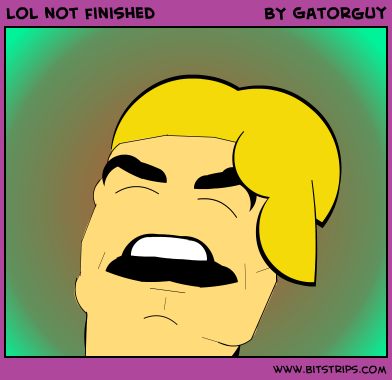 lol not finished