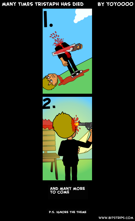 many times tristaph has died