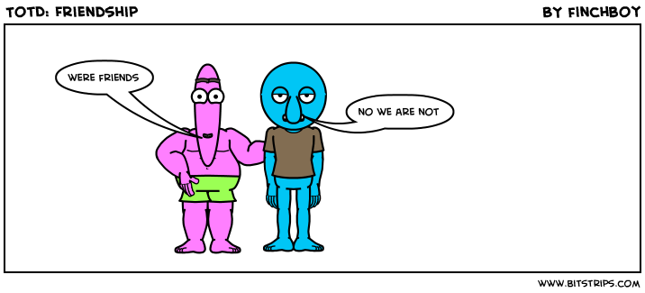 TotD: Friendship