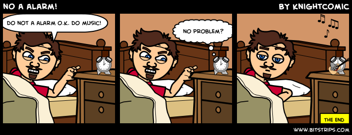 no a alarm!