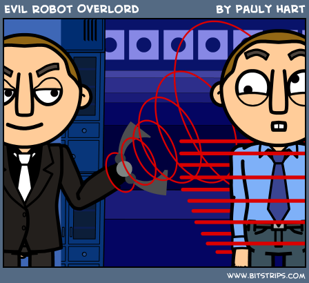 Evil Robot Overlord