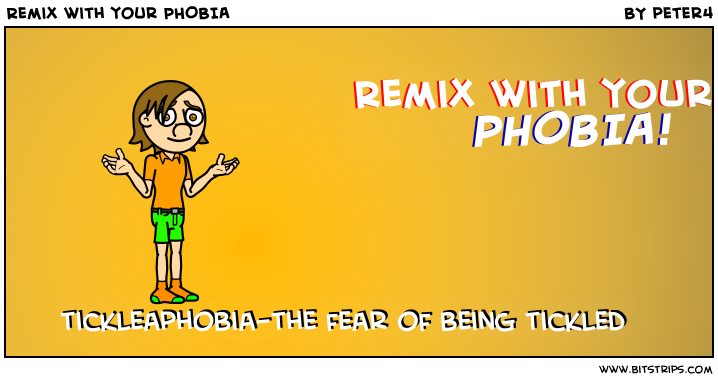 Remix with your PHOBIA
