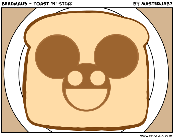 Beadmau5 - Toast 'n' Stuff