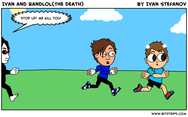 Ivan and RandLol(The Death)