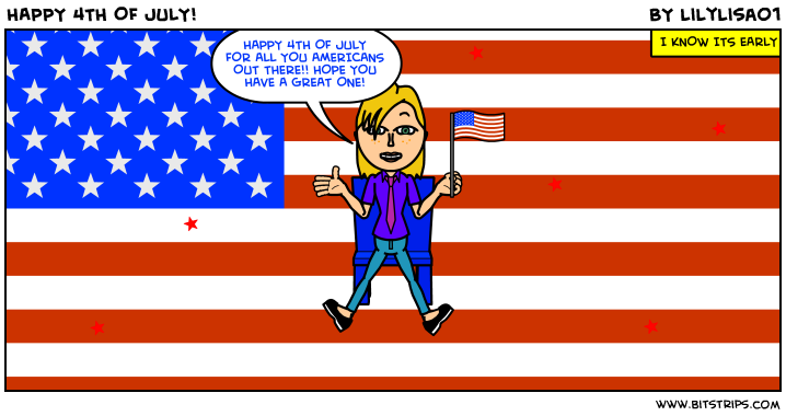 HAPPY 4TH OF JULY!