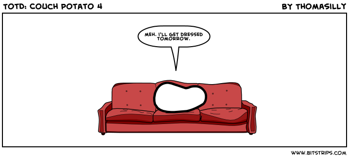 TotD: Couch Potato 4