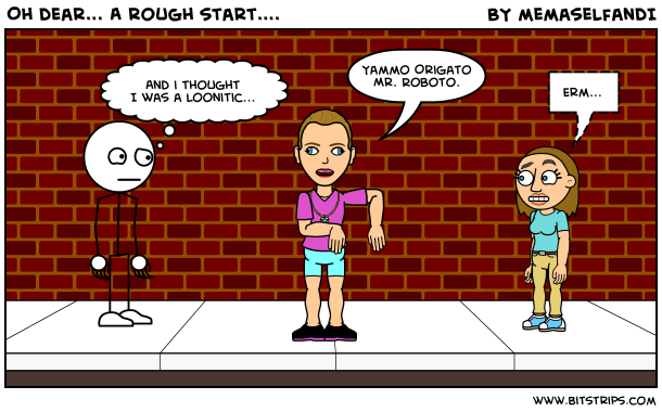 Oh dear... A rough start....