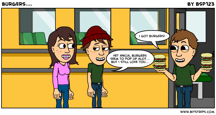 Burgers....