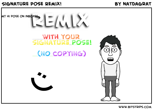 Signature Pose Remix!