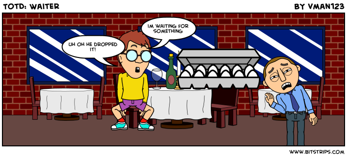 TotD: Waiter