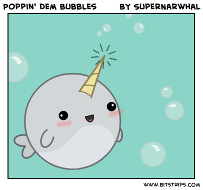 Poppin' Dem Bubbles