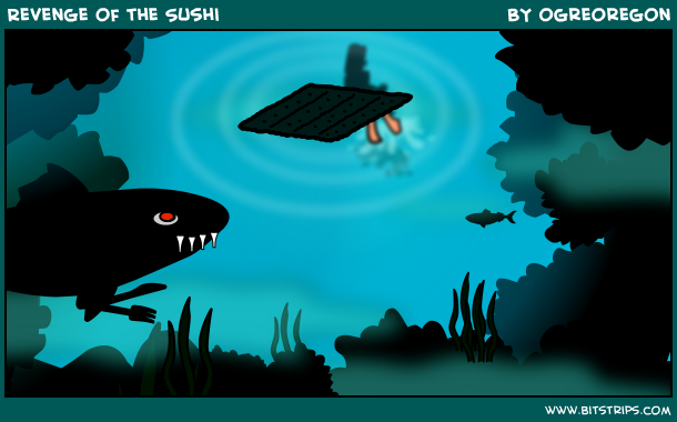 Revenge of the Sushi