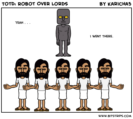 TotD: Robot Over Lords