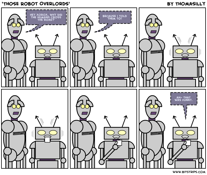 'Those Robot Overlords'