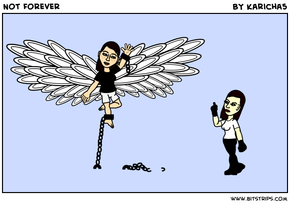 Not Forever