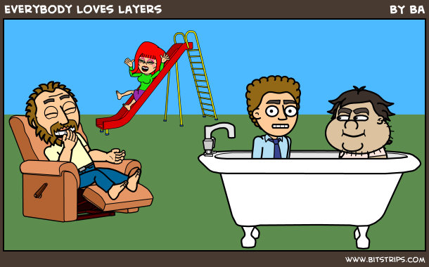 Everybody loves layers