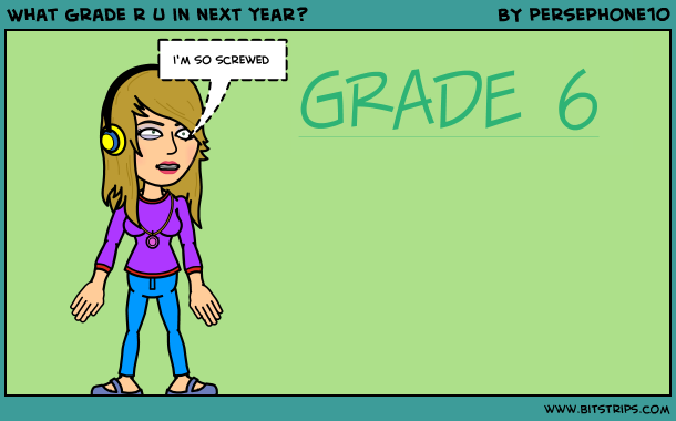 What grade r u in next year?