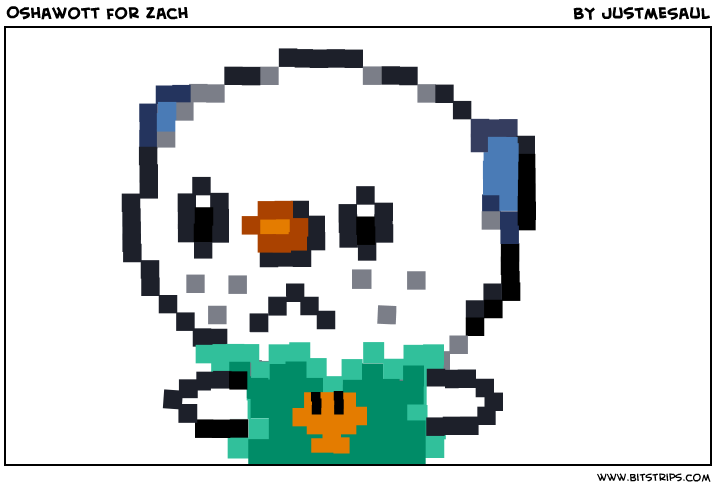 Oshawott for Zach