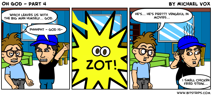 Oh God - Part 4