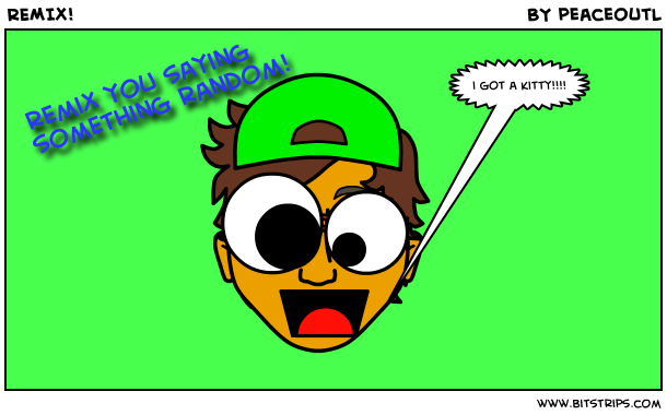 REMIX!