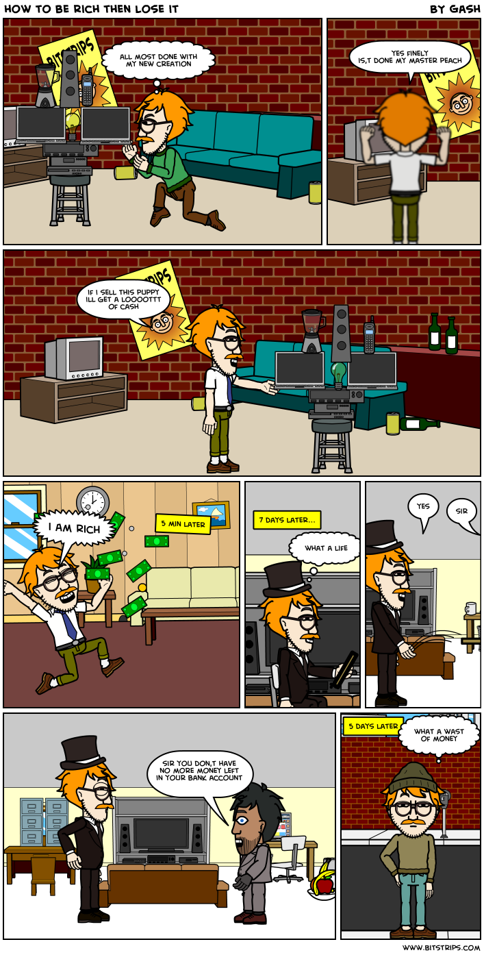 how to be rich then lose it