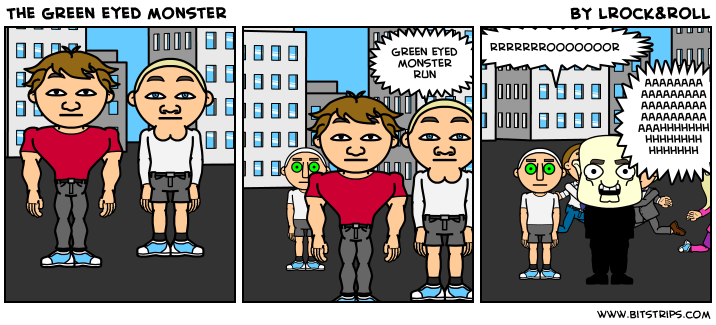 The green eyed monster