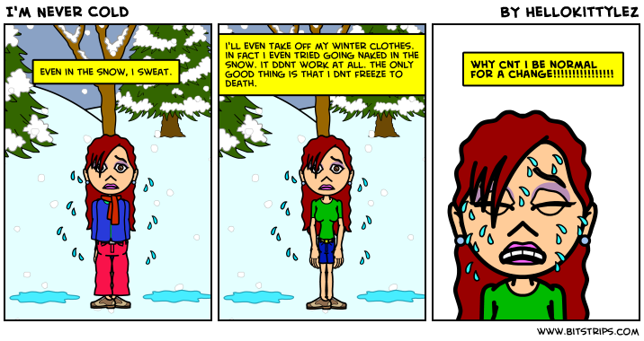 I'm Never Cold