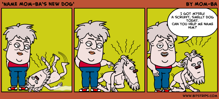 'Name Mom-ba's new dog'