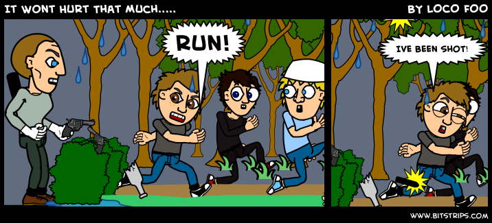 It Wont Hurt That Much.....