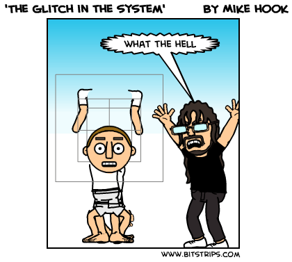 'The glitch in the system'