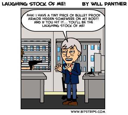 Laughing Stock Of Me!