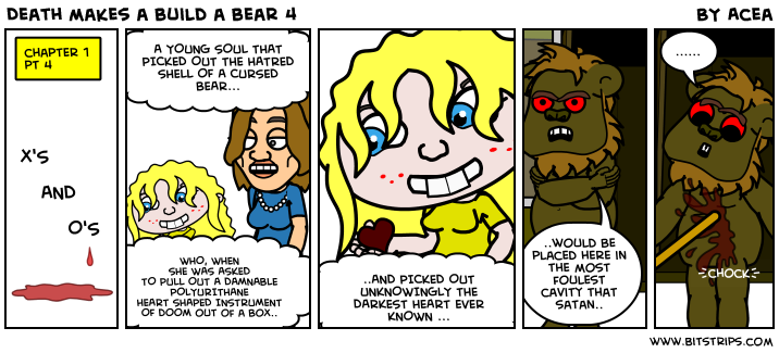 Death makes a build a bear 4