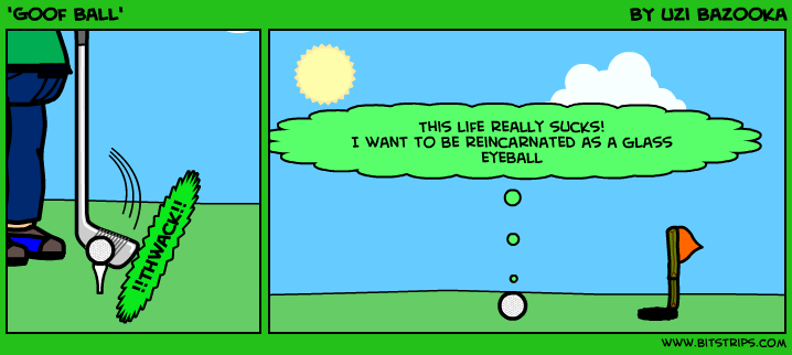 'Goof Ball'
