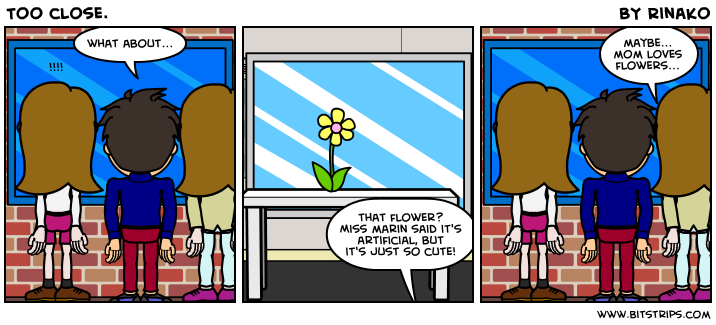 Too close.