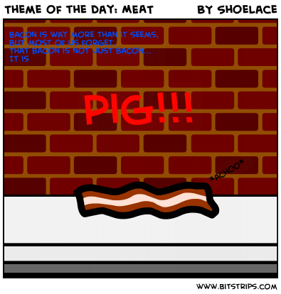Theme of the day: MEAT