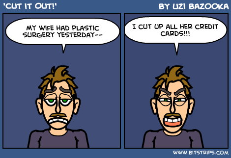 'Cut it Out!'